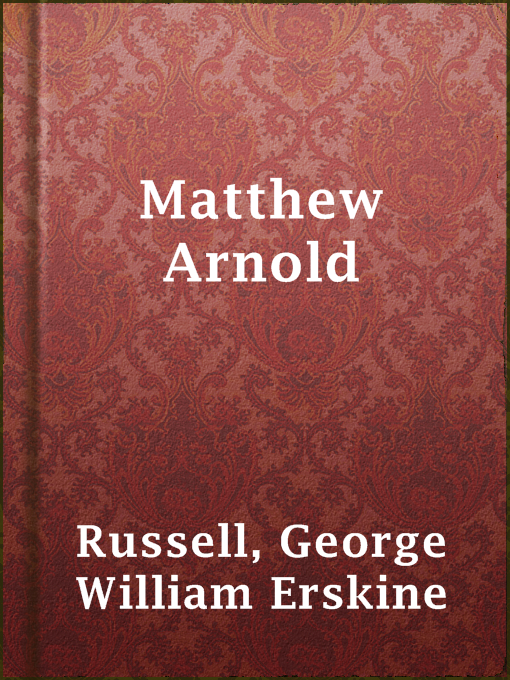 Title details for Matthew Arnold by George William Erskine Russell - Available